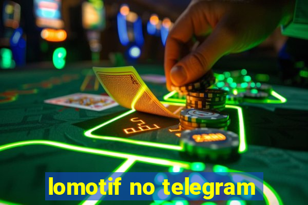 lomotif no telegram